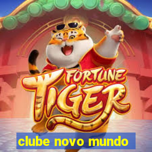 clube novo mundo