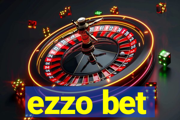 ezzo bet