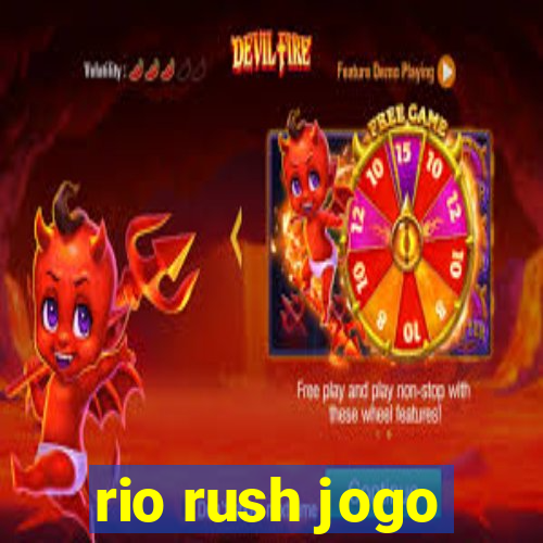 rio rush jogo