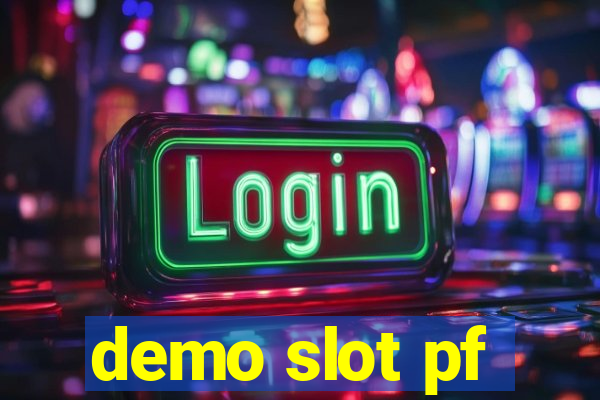 demo slot pf