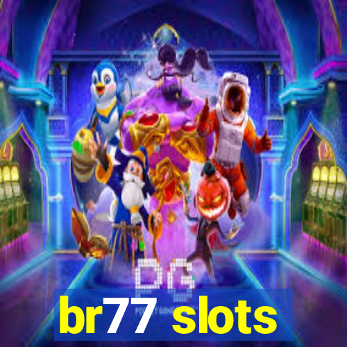 br77 slots