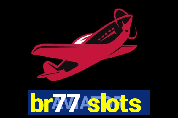 br77 slots