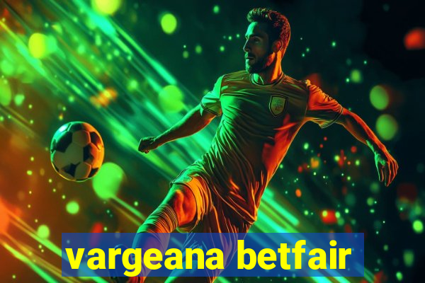 vargeana betfair