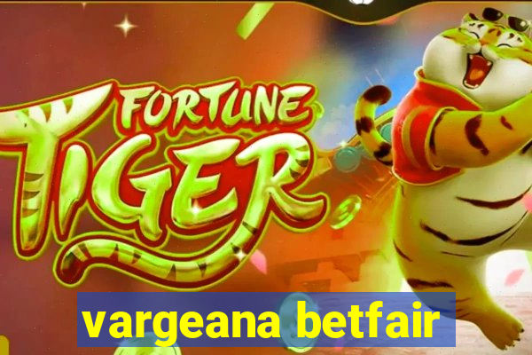 vargeana betfair