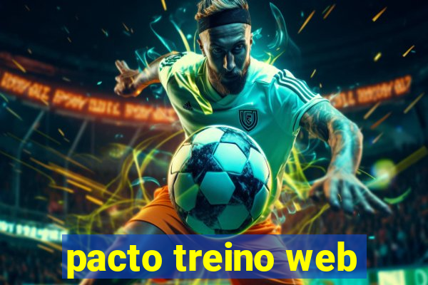 pacto treino web