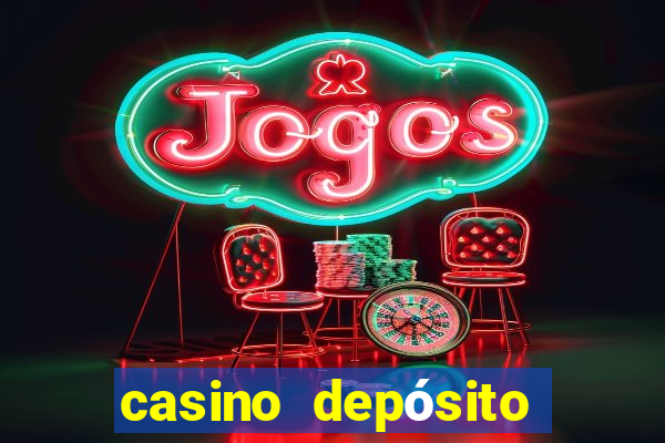 casino depósito mínimo $10 pesos méxico