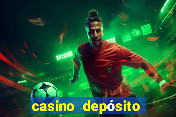 casino depósito mínimo $10 pesos méxico