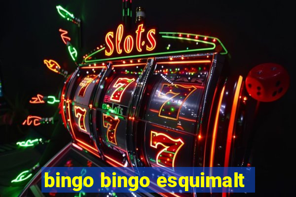 bingo bingo esquimalt