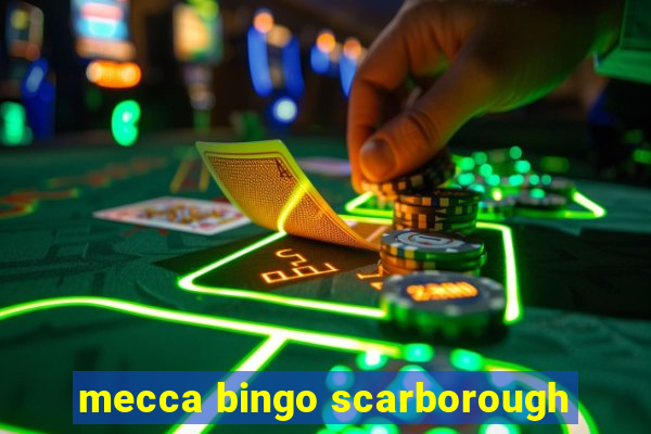 mecca bingo scarborough