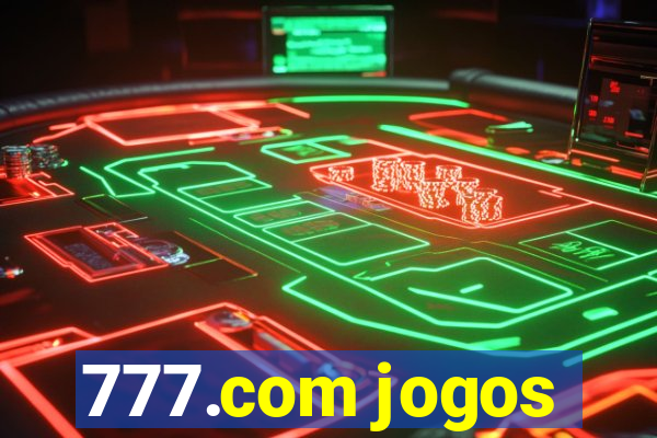 777.com jogos