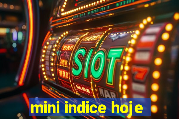 mini indice hoje