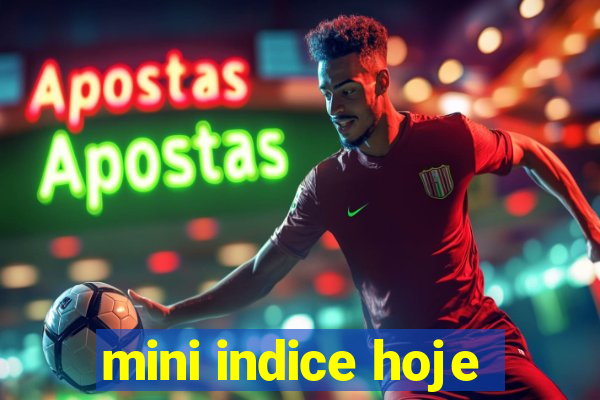 mini indice hoje