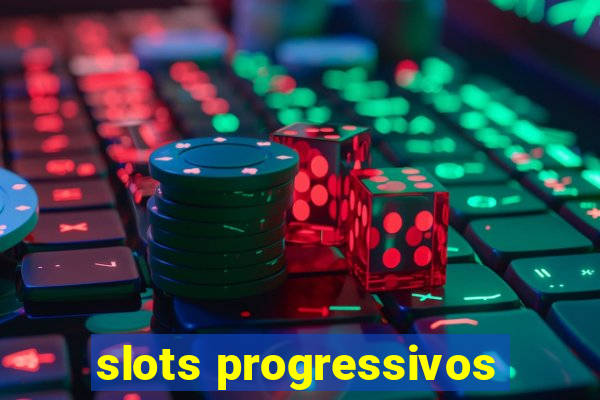 slots progressivos