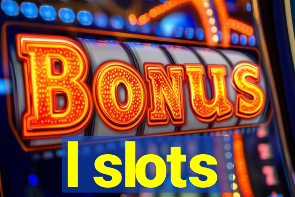 l slots