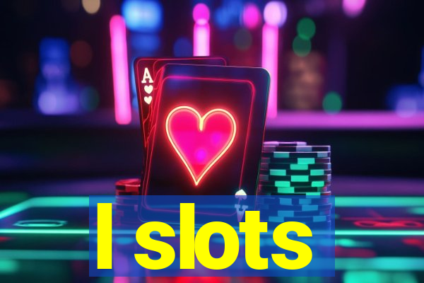 l slots