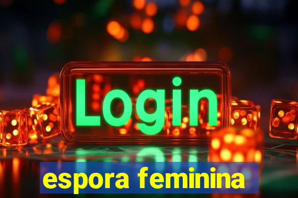 espora feminina