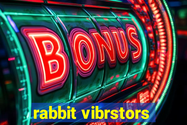 rabbit vibrstors