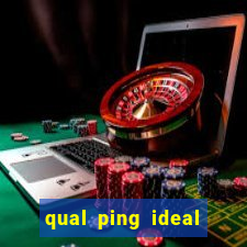 qual ping ideal para jogos online