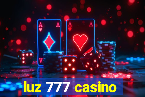 luz 777 casino