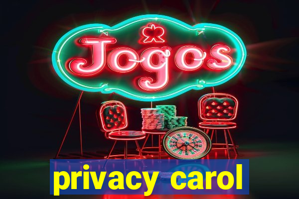 privacy carol