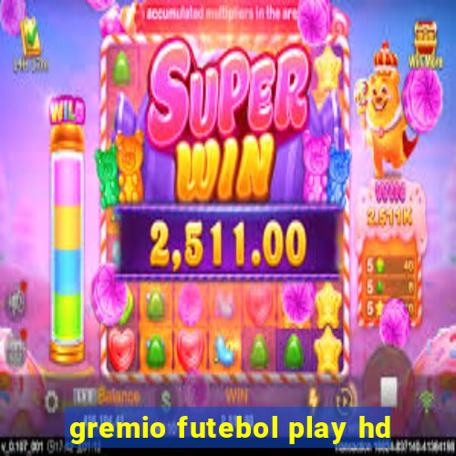 gremio futebol play hd