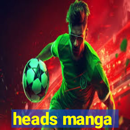 heads manga