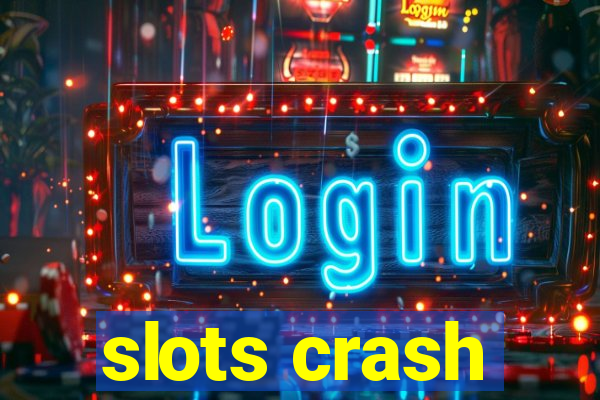 slots crash