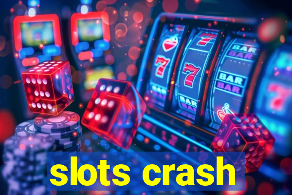 slots crash