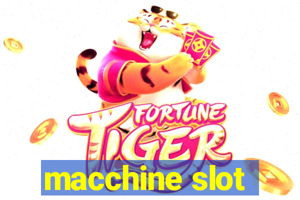 macchine slot