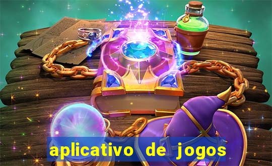 aplicativo de jogos que paga dinheiro de verdade