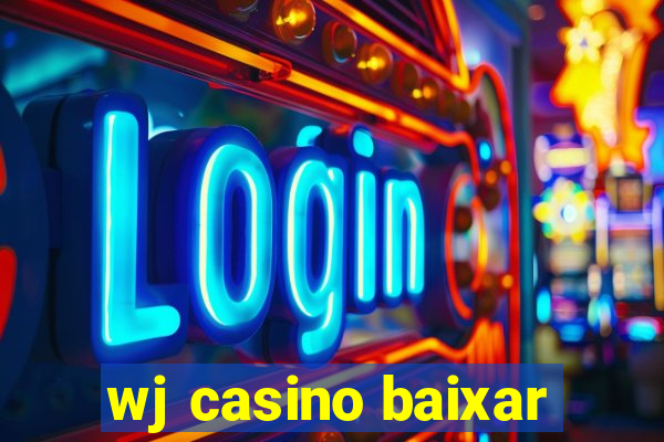 wj casino baixar