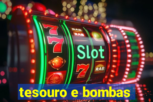 tesouro e bombas