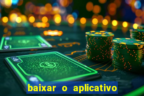 baixar o aplicativo vai de bet