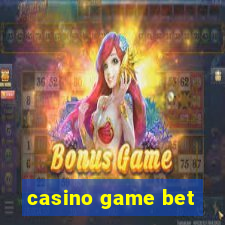 casino game bet