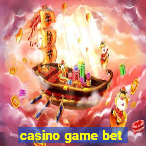 casino game bet