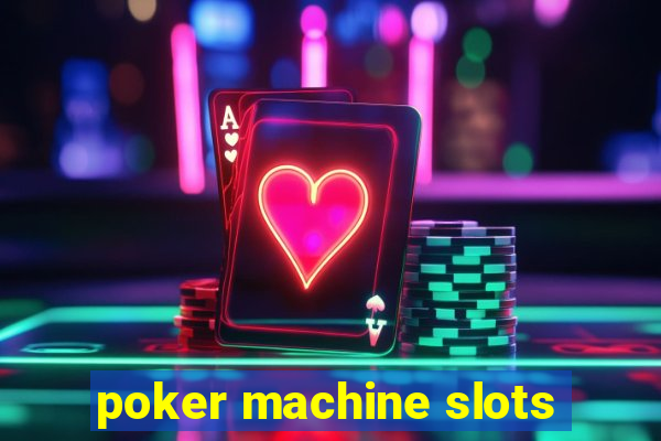 poker machine slots