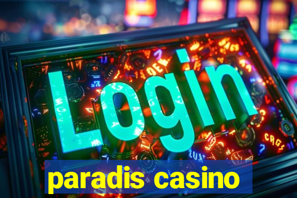 paradis casino