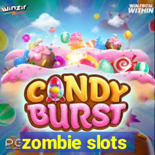 zombie slots