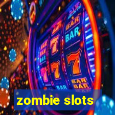 zombie slots