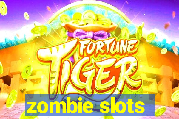 zombie slots