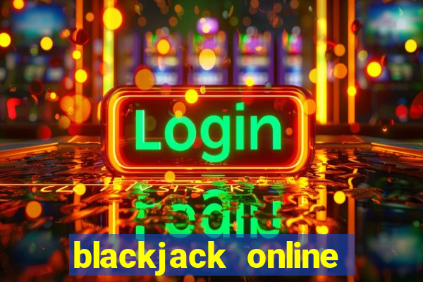 blackjack online casinos -onlinecasinosdeutschland.com