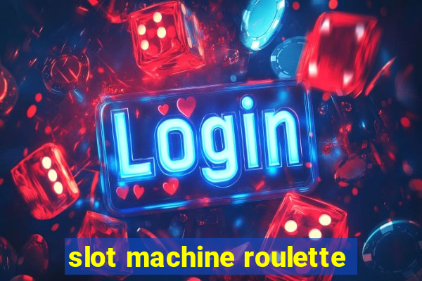 slot machine roulette