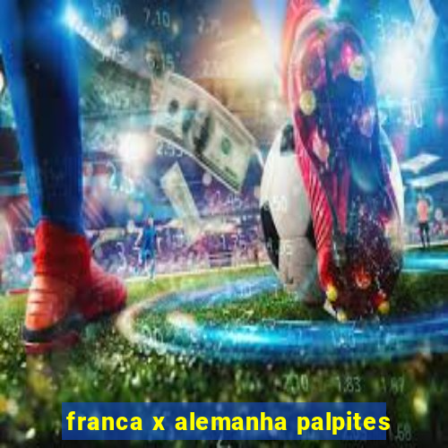 franca x alemanha palpites