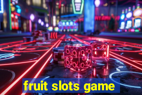 fruit slots game