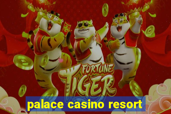 palace casino resort