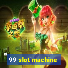 99 slot machine