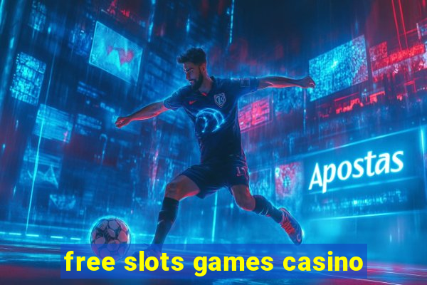 free slots games casino