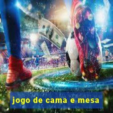 jogo de cama e mesa