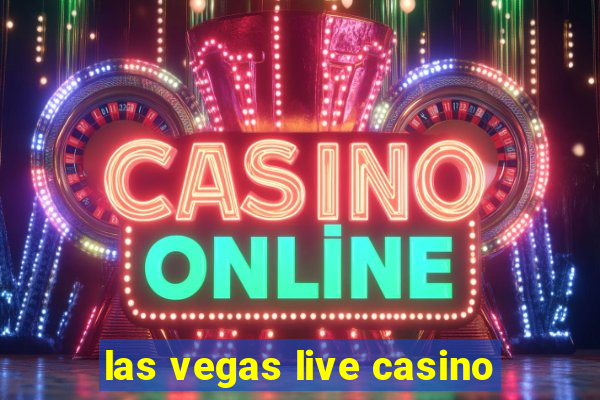 las vegas live casino