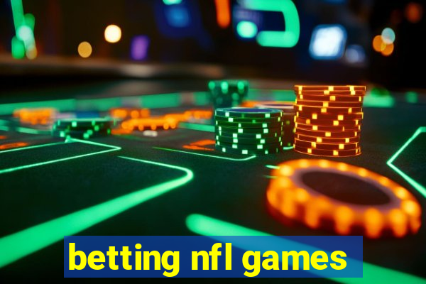 betting nfl games